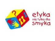 Etyka nie tylko dla smyka Etyka nie tylko dla smyka